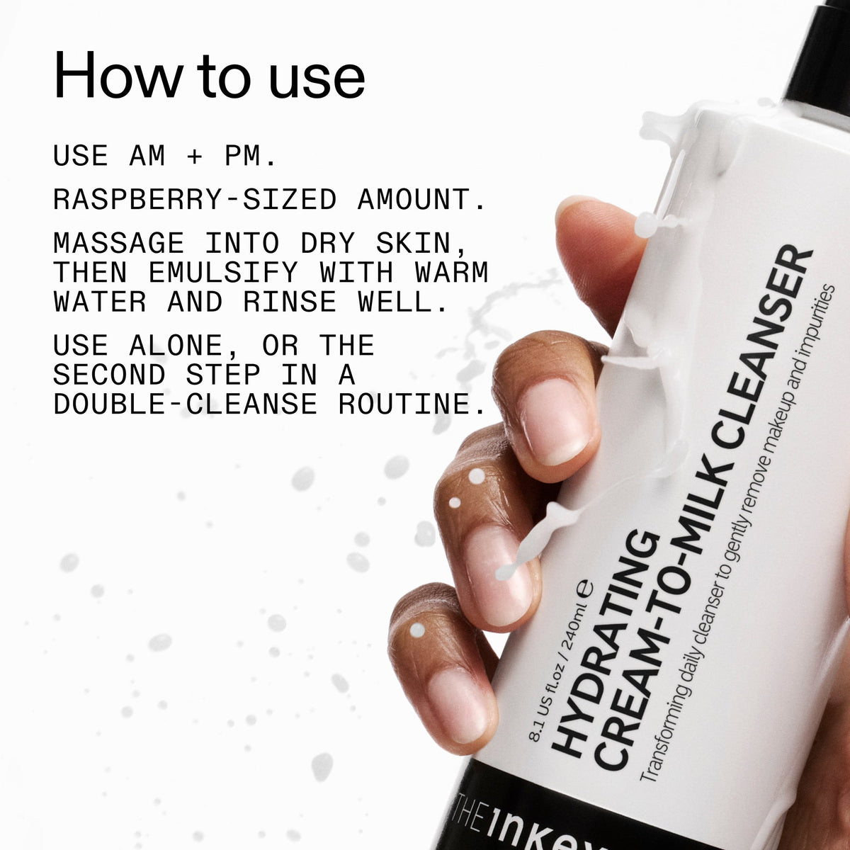 milk-cleanser-duo-l0 Hydrating_Cream-to-Milk_Cleanser_-_180ml_How_to_Use_2000x2000_7a50f13c-72d5-4d49-b9fd-710362176255.jpg