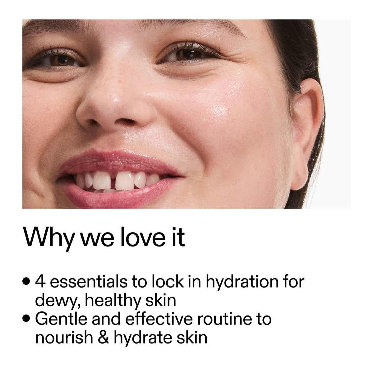 intro-routine-for-hydrated-skin-r3 Intro_Routine_for_Hydrated_Skin_CA_Why_we_love_it_2000x2000_a90adeea-82b9-48b0-aae2-bab9e25804c5.jpg