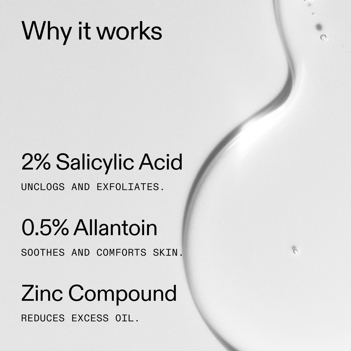 salicylic-acid-cleanser-150ml-a2 Salicylic_Acid_Cleanser_-_150ml_Why_it_works_2000x2000_f0ac53e3-994e-47f1-98ef-a2875aef828d.jpg